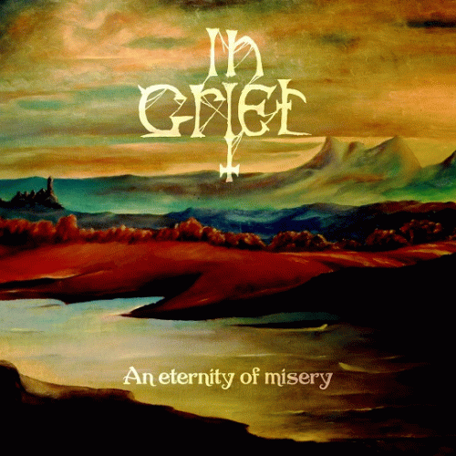 In Grief (ITA) : An Eternity of Misery (EP)